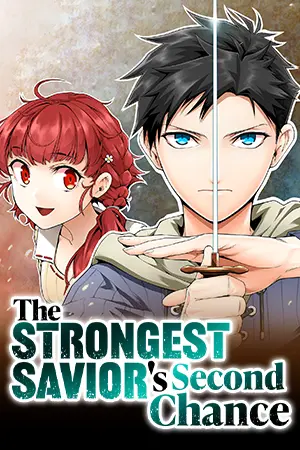 The Strongest Savior's Second Chance